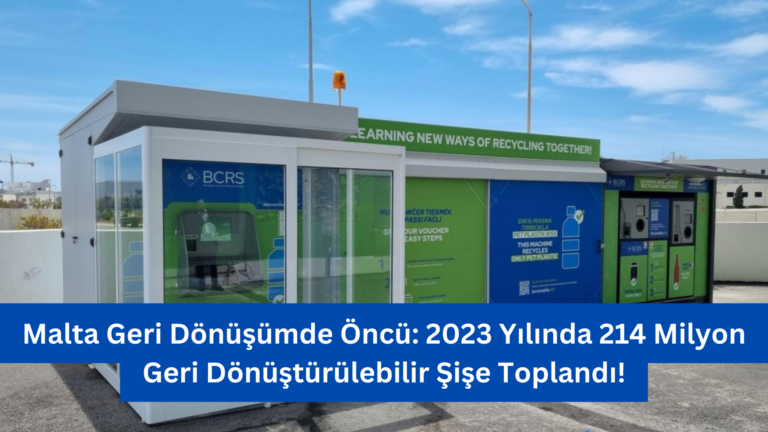 Malta Geri Dönüşümde Öncü: 2023 Yılında 214 Milyon Geri Dönüştürülebilir Şişe Toplandı!