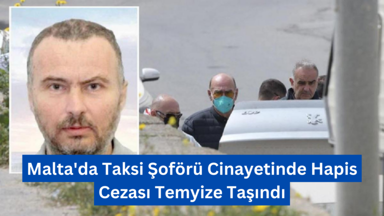 Malta’da Taksi Şoförü Cinayetinde Hapis Cezası Temyize Taşındı