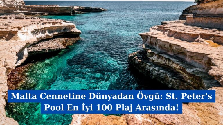 Malta Cennetine Dünyadan Övgü: St. Peter’s Pool En İyi 100 Plaj Arasında!