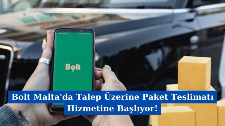 Bolt Malta’da Talep Üzerine Paket Teslimatı Hizmetine Başlıyor!