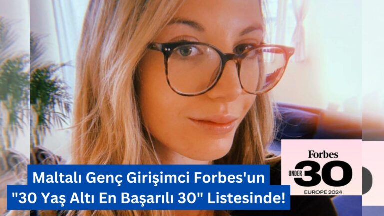 Maltalı Genç Girişimci Forbes’un “30 Yaş Altı En Başarılı 30” Listesinde!