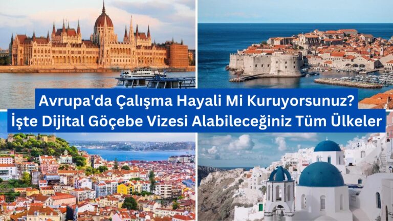 Avrupa’da Çalışma Hayali Mi Kuruyorsunuz? İşte Dijital Göçebe Vizesi Alabileceğiniz Tüm Ülkeler