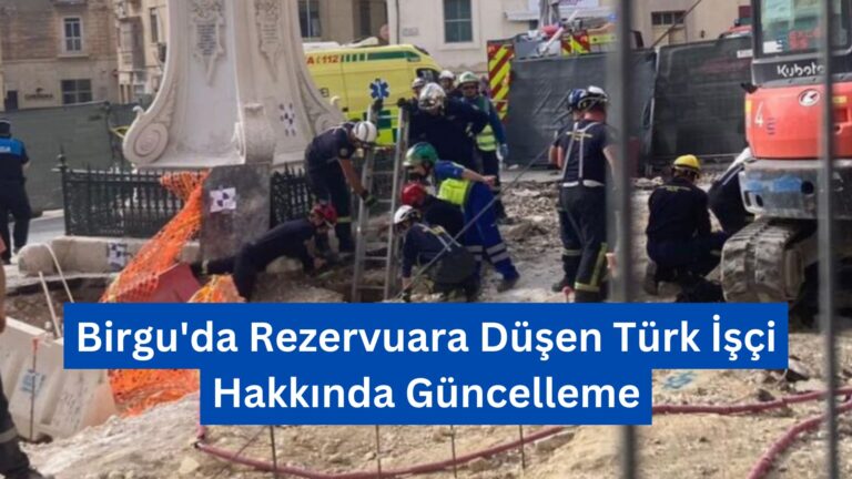 Birgu’da Rezervuara Düşen Türk İşçi Hakkında Güncelleme