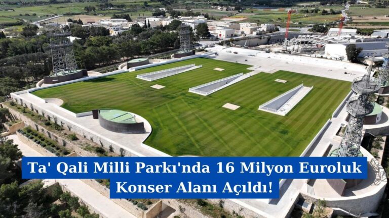 Ta’ Qali Milli Parkı’nda 16 Milyon Euroluk Konser Alanı Açıldı!