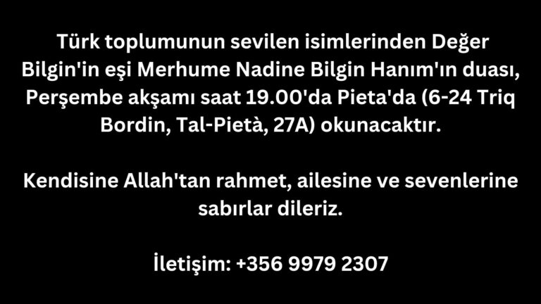 9 Mayıs Perşembe Günü, Merhume Nadine Bilgin Hanım’ın Duası Okunacaktır