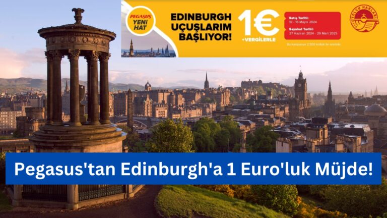 Pegasus’tan Edinburgh’a 1 Euro’luk Müjde!