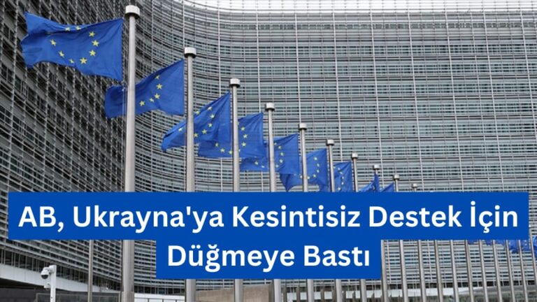 AB, Ukrayna’ya Kesintisiz Destek İçin Düğmeye Bastı