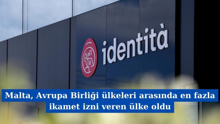 Malta, Avrupa Birliği ülkeleri arasında en fazla ikamet izni veren ülke oldu