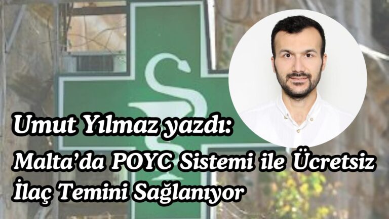 Malta’da POYC Sistemi ile Ücretsiz İlaç Temini Sağlanıyor