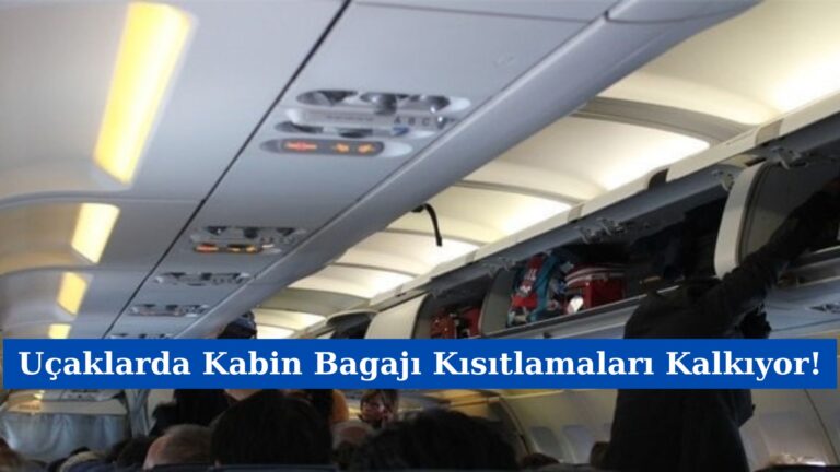 Uçaklarda Kabin Bagajı Kısıtlamaları Kalkıyor!
