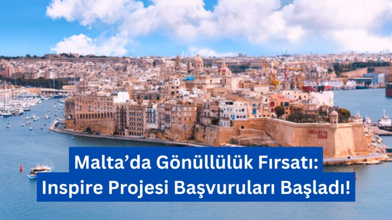 Malta’da Gönüllülük Fırsatı: Inspire Projesi Başvuruları Başladı!