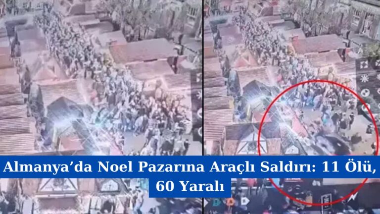 Almanya’da Noel Pazarına Araçlı Saldırı: 4 Ölü, Çok Sayıda Yaralı