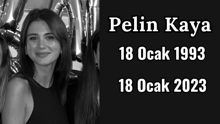 Vefatının İkinci Yıl Dönümünde Pelin Kaya’yı Rahmetle Anıyoruz