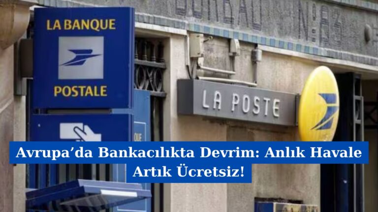 Avrupa’da Bankacılıkta Devrim: Anlık Havale Artık Ücretsiz!
