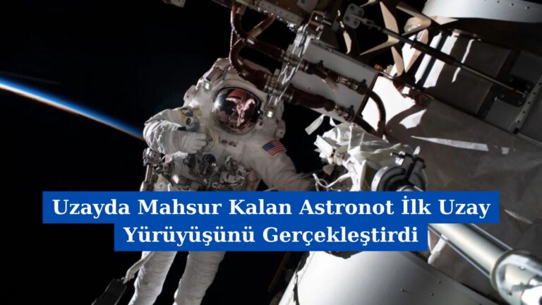Uzayda Mahsur Kalan Astronot İlk Uzay Yürüyüşünü Gerçekleştirdi
