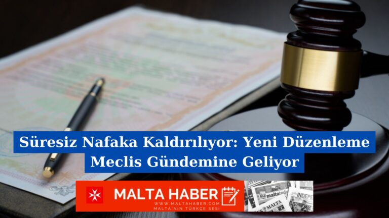 Süresiz Nafaka Kaldırılıyor: Yeni Düzenleme Meclis Gündemine Geliyor