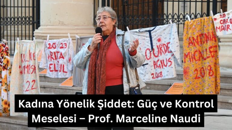 Kadına Yönelik Şiddet: Güç ve Kontrol Meselesi – Prof. Marceline Naudi