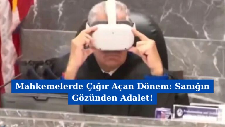 Mahkemelerde Çığır Açan Dönem: Sanığın Gözünden Adalet!