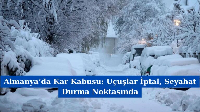 Almanya’da Kar Kabusu: Uçuşlar İptal, Seyahat Durma Noktasında