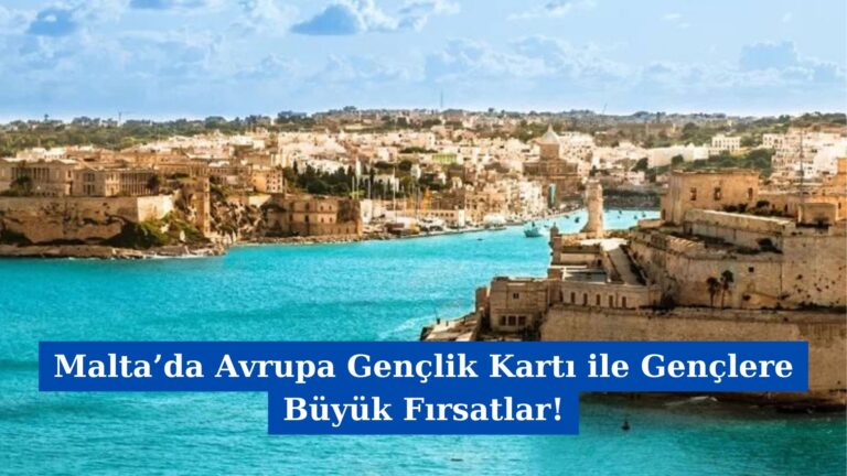 Malta’da Avrupa Gençlik Kartı ile Gençlere Büyük Fırsatlar!