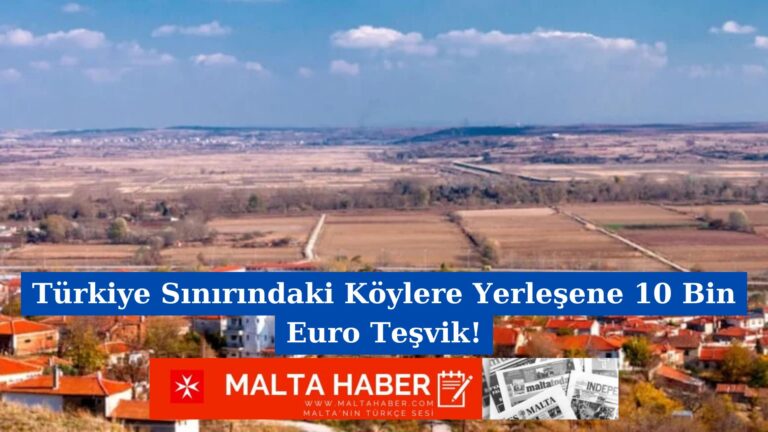 Türkiye Sınırındaki Köylere Yerleşene 10 Bin Euro Teşvik!