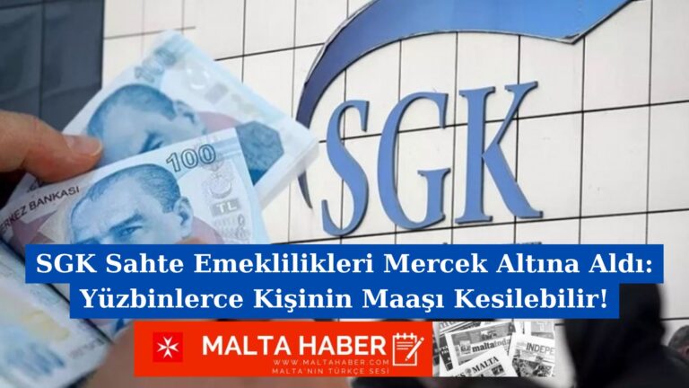 SGK Sahte Emeklilikleri Mercek Altına Aldı: Yüzbinlerce Kişinin Maaşı Kesilebilir!