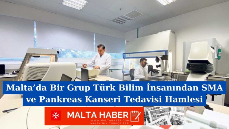 Malta’da Bir Grup Türk Bilim İnsanından SMA ve Pankreas Kanseri Tedavisi Hamlesi