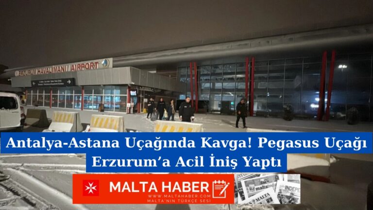 Antalya-Astana Uçağında Kavga! Pegasus Uçağı Erzurum’a Acil İniş Yaptı