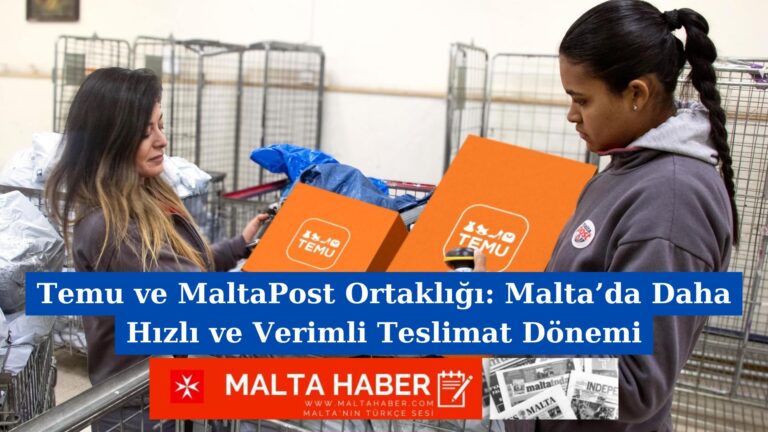Temu ve MaltaPost Ortaklığı: Malta’da Daha Hızlı ve Verimli Teslimat Dönemi