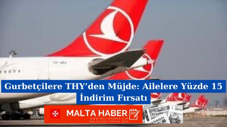 Gurbetçilere THY’den Müjde: Ailelere Yüzde 15 İndirim Fırsatı