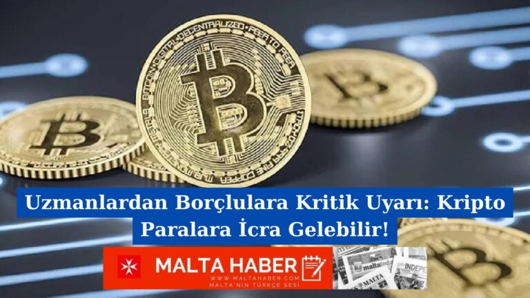 Uzmanlardan Borçlulara Kritik Uyarı: Kripto Paralara İcra Gelebilir!