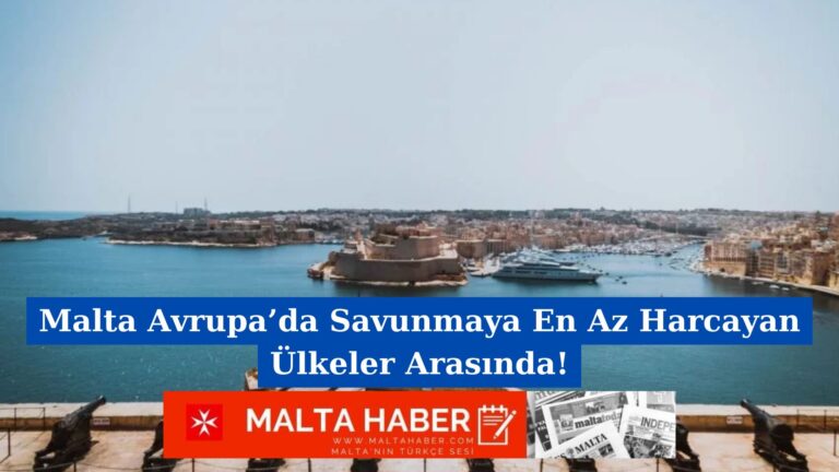 Malta Avrupa’da Savunmaya En Az Harcayan Ülkeler Arasında!
