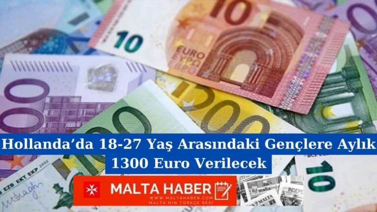 Hollanda’da 18-27 Yaş Arasındaki Gençlere Aylık 1300 Euro Verilecek