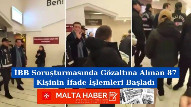 İBB Soruşturmasında Gözaltına Alınan 87 Kişinin İfade İşlemleri Başladı