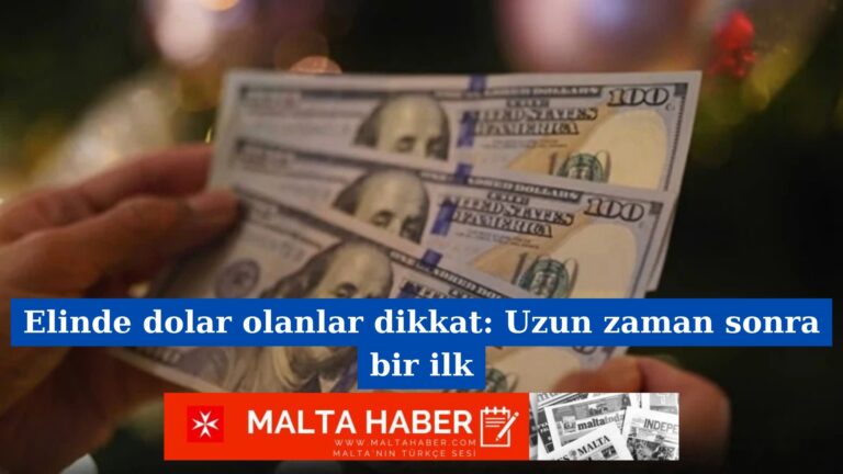 Elinde dolar olanlar dikkat: Uzun zaman sonra bir ilk