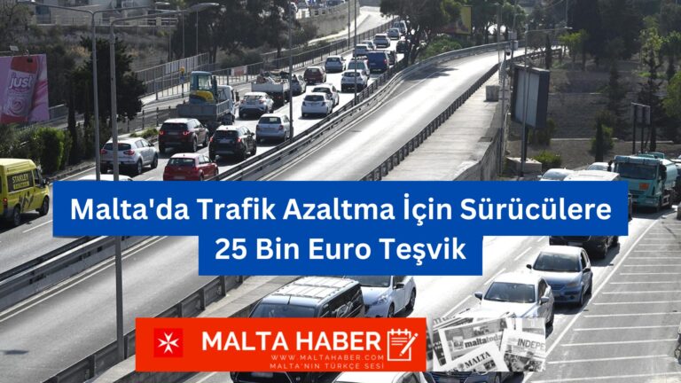 Malta’da Trafik Azaltma İçin Sürücülere 25 Bin Euro Teşvik