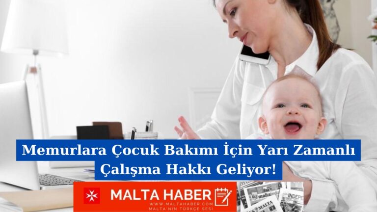 Memurlara Çocuk Bakımı İçin Yarı Zamanlı Çalışma Hakkı Geliyor!