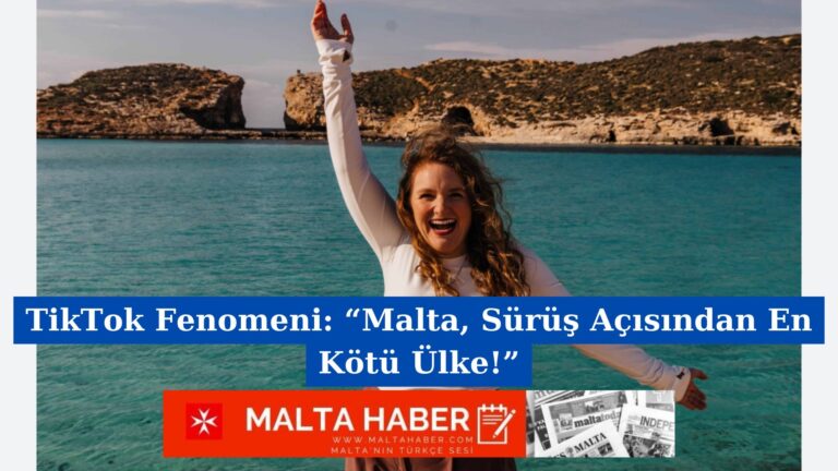 TikTok Fenomeni: “Malta, Sürüş Açısından En Kötü Ülke!”