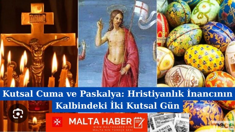 Kutsal Cuma ve Paskalya: Hristiyanlık İnancının Kalbindeki İki Kutsal Gün