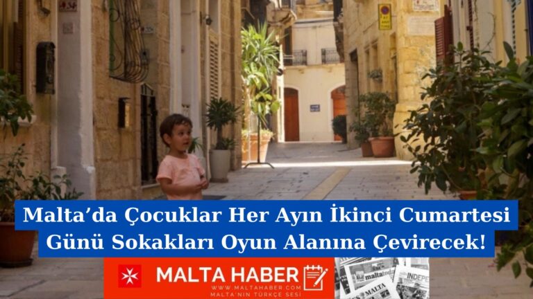 Malta’da Çocuklar Her Ayın İkinci Cumartesi Günü Sokakları Oyun Alanına Çevirecek!