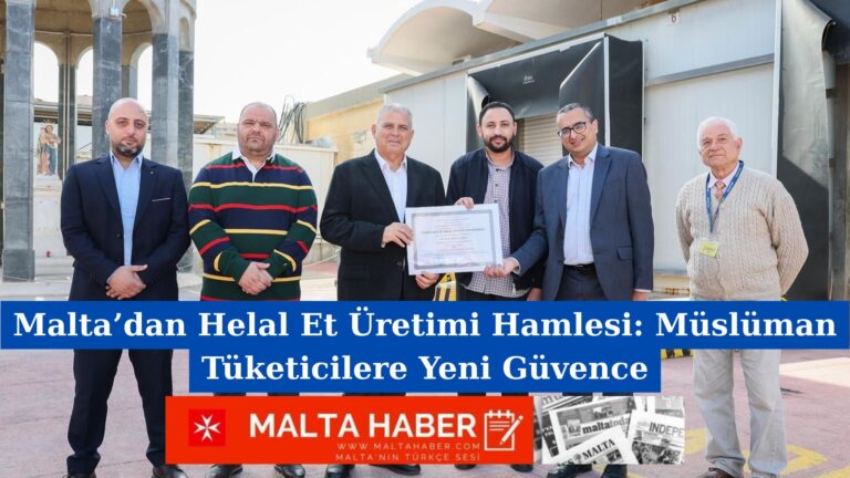 Malta’dan Helal Et Üretimi Hamlesi: Müslüman Tüketicilere Yeni Güvence