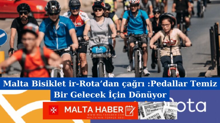 Malta Bisiklet ir-Rota’dan çağrı :Pedallar Temiz Bir Gelecek İçin Dönüyor