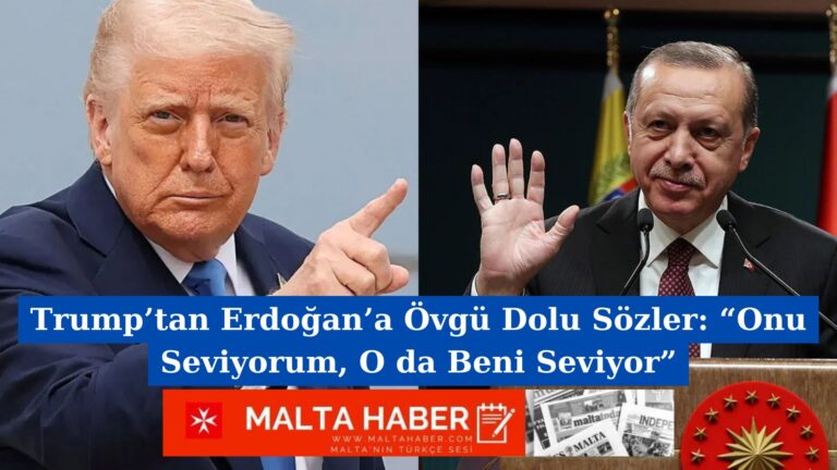 Trump’tan Erdoğan’a Övgü Dolu Sözler: “Onu Seviyorum, O da Beni Seviyor”