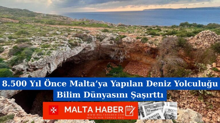 8.500 Yıl Önce Malta’ya Yapılan Deniz Yolculuğu Bilim Dünyasını Şaşırttı