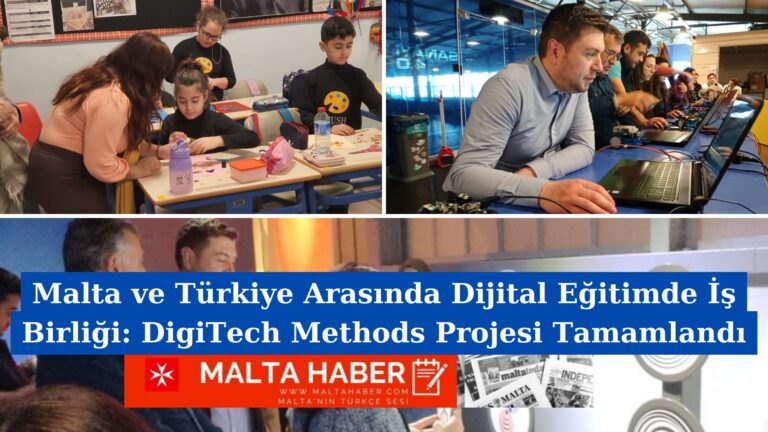 Malta ve Türkiye Arasında Dijital Eğitimde İş Birliği: DigiTech Methods Projesi Tamamlandı