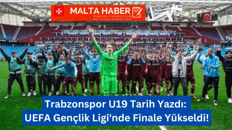 Trabzonspor U19 Tarih Yazdı: UEFA Gençlik Ligi’nde Finale Yükseldi!