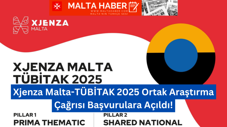 Xjenza Malta-TÜBİTAK 2025 Ortak Araştırma Çağrısı Başvurulara Açıldı!