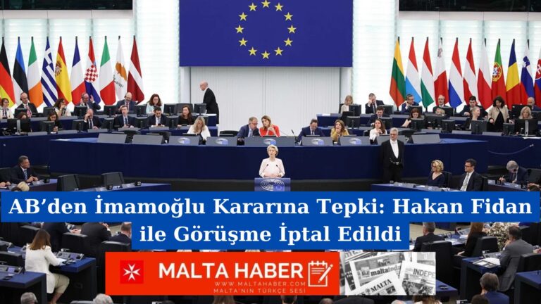 AB’den İmamoğlu Kararına Tepki: Hakan Fidan ile Görüşme İptal Edildi
