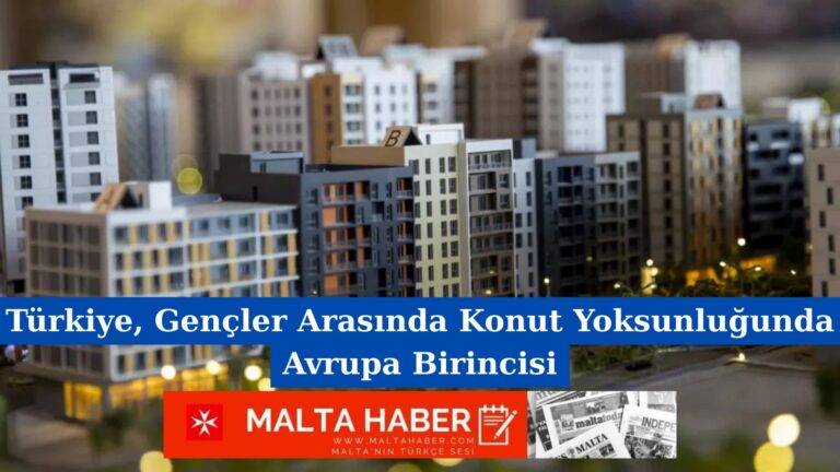 Türkiye, Gençler Arasında Konut Yoksunluğunda Avrupa Birincisi