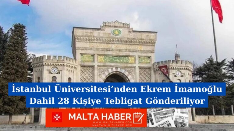 İstanbul Üniversitesi’nden Ekrem İmamoğlu Dahil 28 Kişiye Tebligat Gönderiliyor